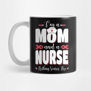 I am Mom and a Nurse Mother's Day Tee Mug